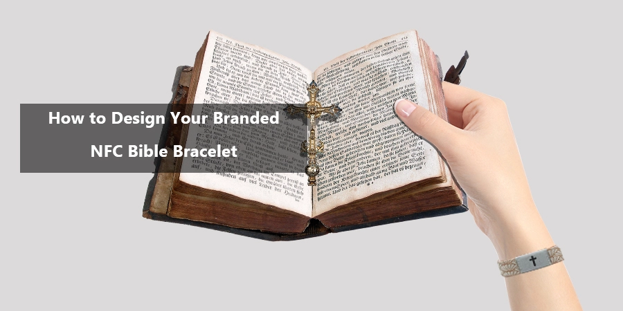 How to Design Your Branded NFC Bible Bracelet