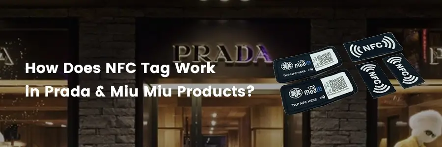 how does nfc tag work in prada & miu miu products?