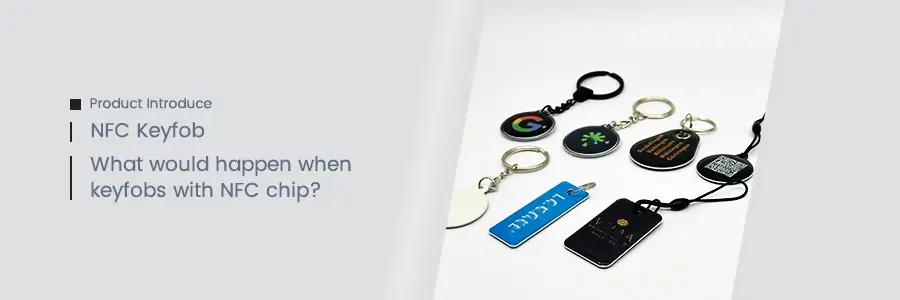 nfc keyfob what happens when a keyfob embeds on nfc chips